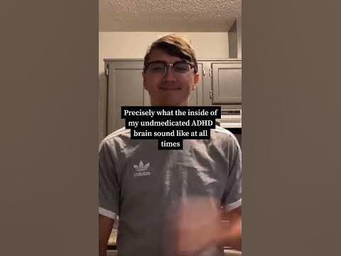 What My Unmedicated ADHD Brain Sounds Like 