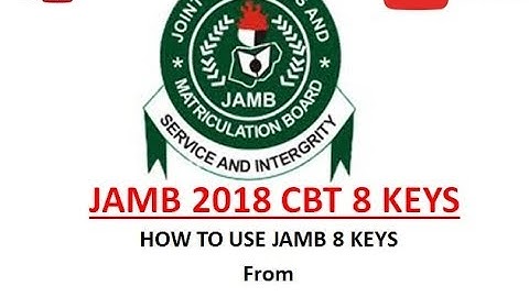 Jamb 2018 CBT 8 keys | How to use Jamb 8 keys