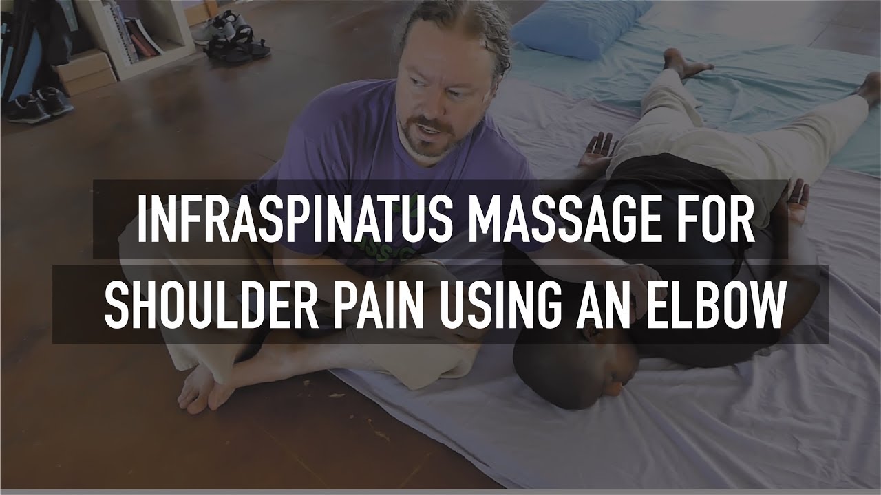 Infraspinatus Massage For Shoulder Pain Using an Elbow YouTube