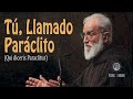 Tú, Llamado Paráclito - Raniero Cantalamessa -  Www.RosarioMariano.Com