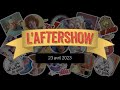  rediffusion  aftershow 23 avril