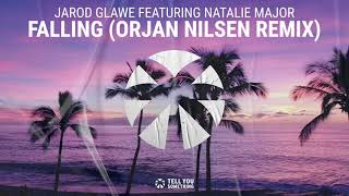 Jarod Glawe feat. Natalie Major - Falling (Orjan Nilsen Remix)