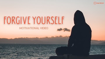 Forgive Yourself | Motivation Video | Importance to Forgiveness | Improbrain