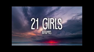 Aramis   21 Girls Lyrics