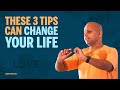 These 3 tips can change your life by Gaur Gopal Das