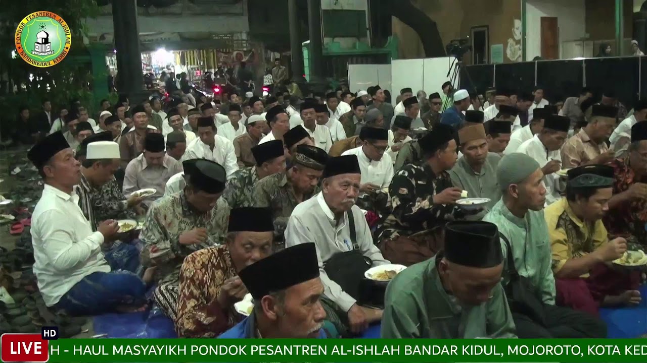 HAUL MASYAYIKH PONDOK PESANTREN AL-ISHLAH BANDAR KIDUL - MOJOROTO - KOTA KEDIRI TAHUN 2025