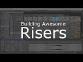 Build Your Own Risers with Ableton Live