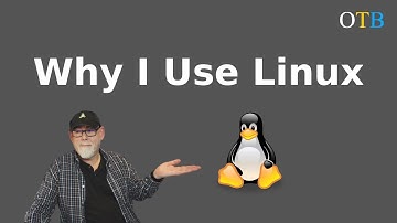 Why I Use Linux: A 100 Video OTB Ramble