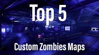 The Top 5 Best Custom Zombies Maps