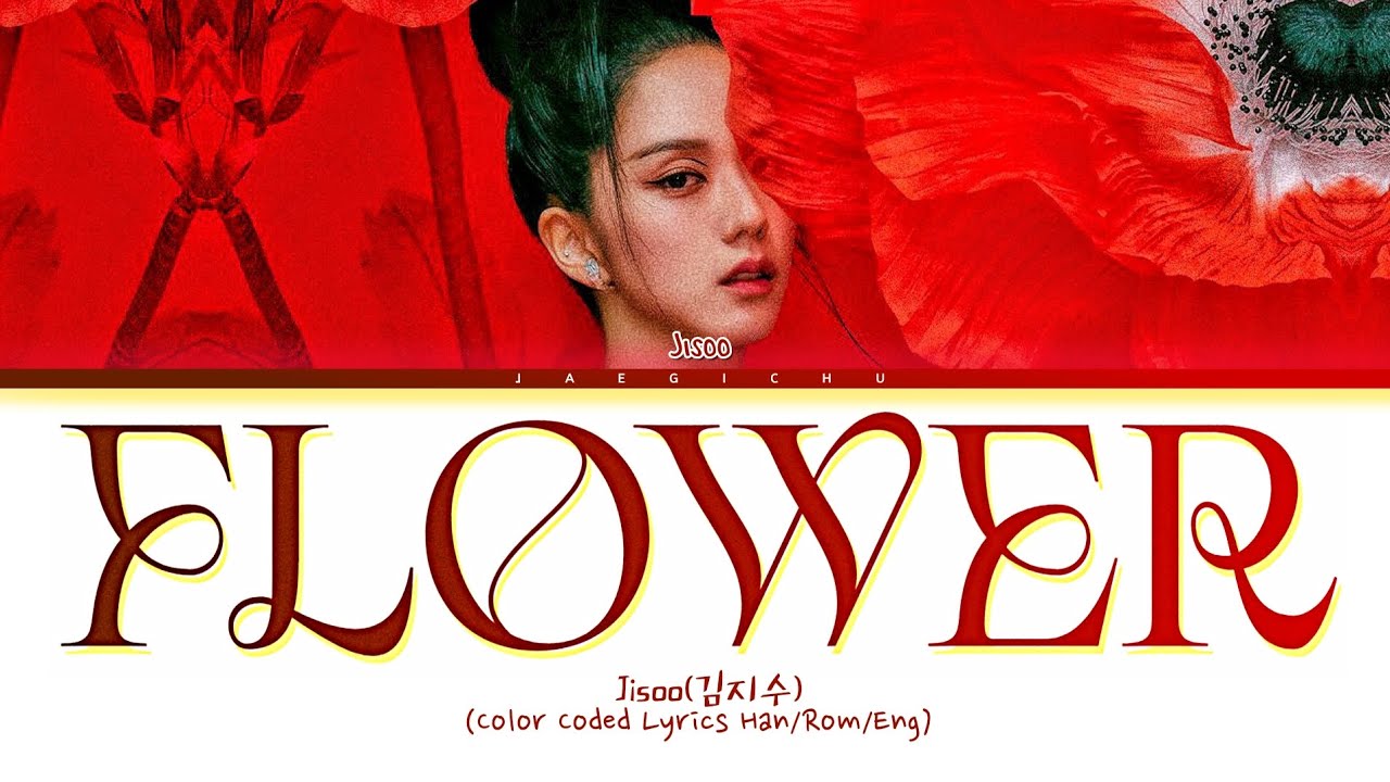 JISOO 'FLOWER' Lyrics (Color Coded Lyrics) - YouTube