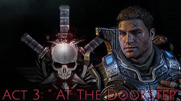 Gears Of War 4: "Act 3: At The Doorstep" on Inconceivable!!