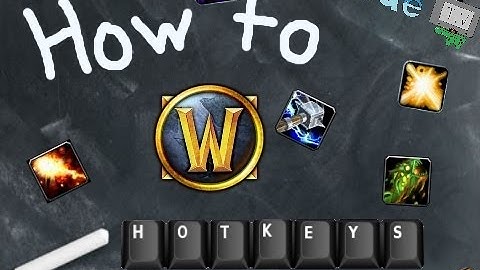 How to WoW - Hotkeys