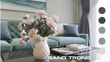 [Tuyệt Đẹp] Nội Thất Tân Cổ Điển Nhẹ Nhàng Sang Trọng