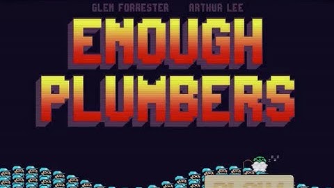 Enough Plumbers Walkthrough
