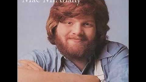 Mac McAnally ♪ It