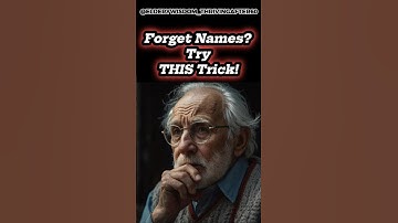 Forget Names Easily? Try This 3-Second Memory Trick!
