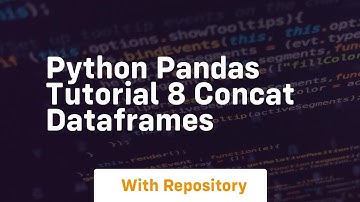 python pandas tutorial 8 concat dataframes