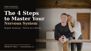 The 4 Steps to Master Your Nervous System and Regain Intimacy in Your Relationship