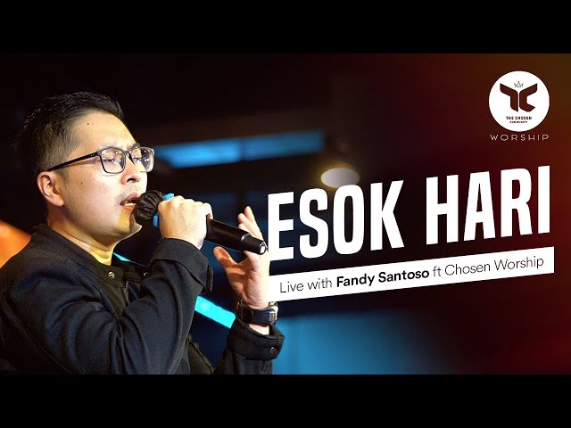 ESOK HARI - Cover by Fandy Santoso feat. Chosen Worship class=