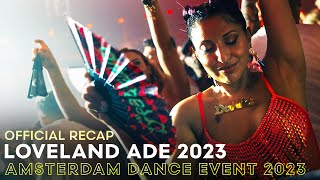 LOVELAND ADE 2023 || RECAP AMSTERDAM DANCE EVENT