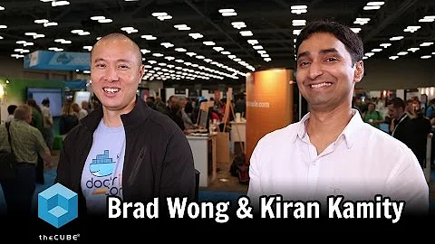 Bradley Wong, Docker & Kiran Kamity, Cisco | Docke...
