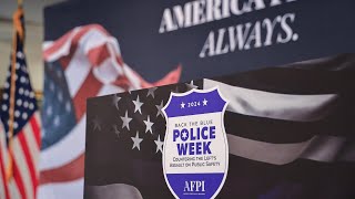 Back the Blue Police Week Countering the Let's Assault on Public Safety