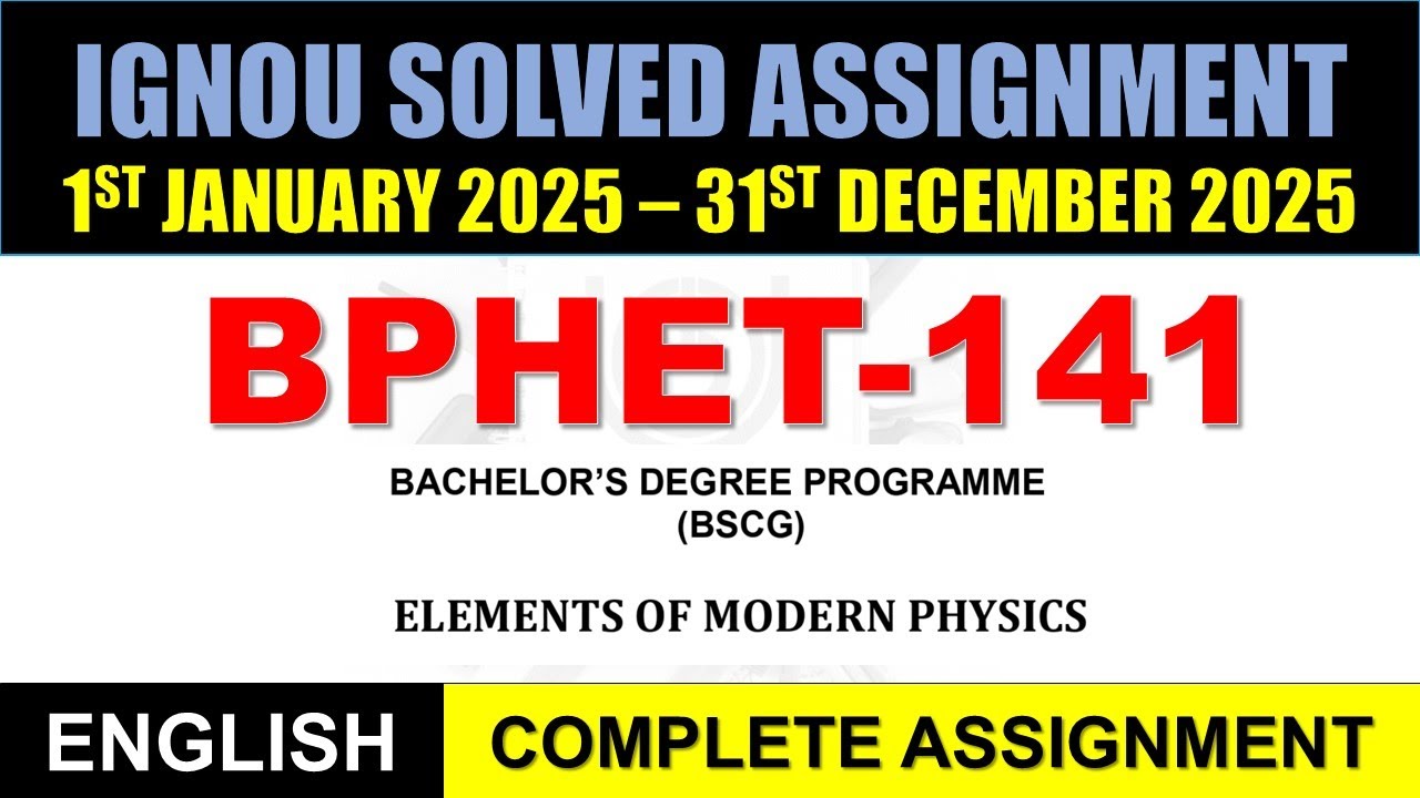 BPHET 141 Solved Assignment 2025 || bphet-141 solved assignment in English || Jan 2025 to Dec 2025