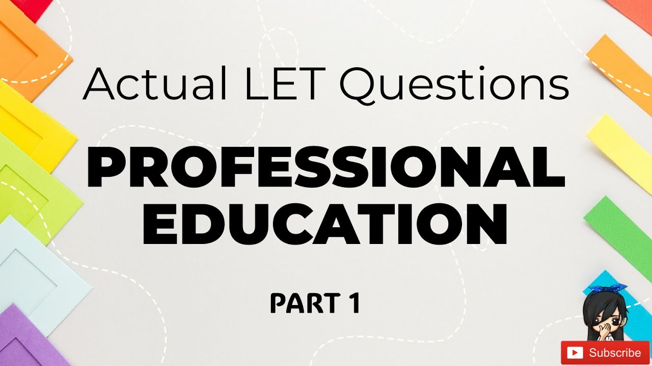 Prof Ed | Actual LET Questions Part 1