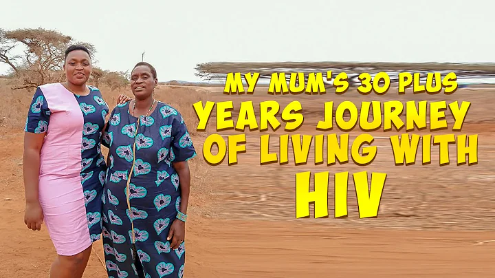 My mum's 30 plus years journey of living with HIV