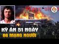 Thảm Kịch Waco - 51 Ngày 86 Mạng Người - Thảm Kịch Ảm Ảnh Hoa Kỳ - Tra Án thumbnail