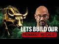 Build Your Pre-Market Watchlist LIVE With Me In 30 Minutes [Pre-Market LIVE Stream]