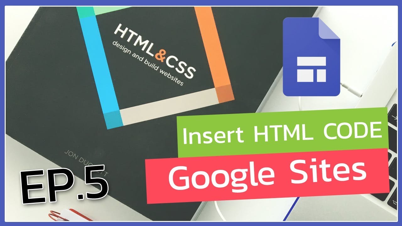 ลูกเล่น html  New 2022  เพิ่มลูกเล่นและความน่าสนใจให้เว็บไซต์ ทำอย่างไร? | Google Sites EP.5