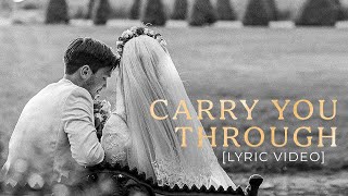 I wrote this song for our wedding day - Carry You Through