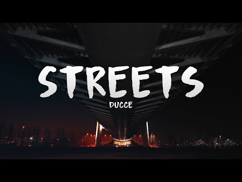 Ducce - Streets (Lyrics)