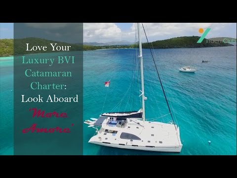 Love Your Luxury BVI Catamaran Charter: Look Aboard ‘More Amore’