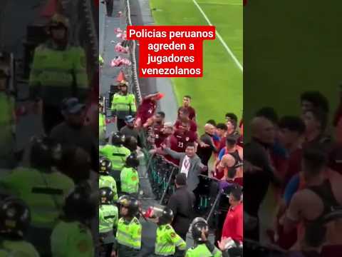 POLICÍAS PERUANOS AGREDIERON A LOS JUGADORES VENEZOLANOS en el estadio Nacional de Lima