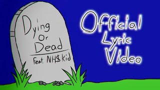 R.G.J - dying or dead (feat. NH$ Kid) [Official Lyric Video]