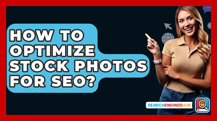 How To Optimize Stock Photos For SEO? - SearchEnginesHub.com