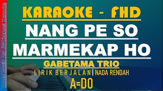 KARAOKE NANG PE SO MARMEKAP HO | Nada Pria Rendah - Gabetama Trio