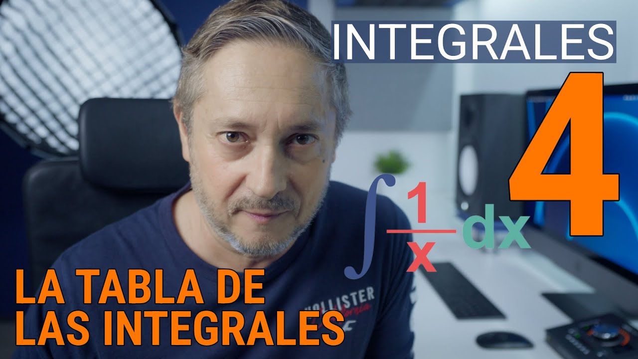 Curso de Integrales. Capítulo 4: La tabla de las integrales inmediatas. Una propuesta didáctica.