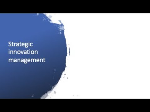 Strategic innovation management