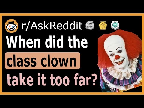 what-did-the-"class-clown"-do-to-take-it-too-far---(r/askreddit)