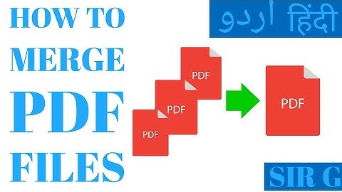 How To Merge or Combine Multiple PDF Files into One Single File | Merging PDF Files | Urdu | Hindi
