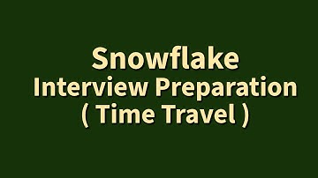 Snowflake Interview Questions and Answers for Experienced | Time Travel