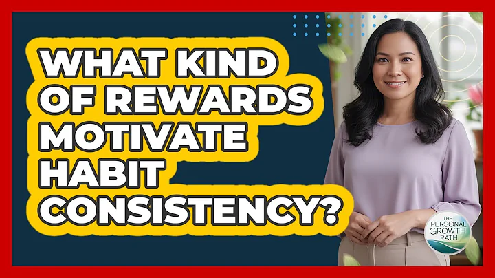 What Kind Of Rewards Motivate Habit Consistency?