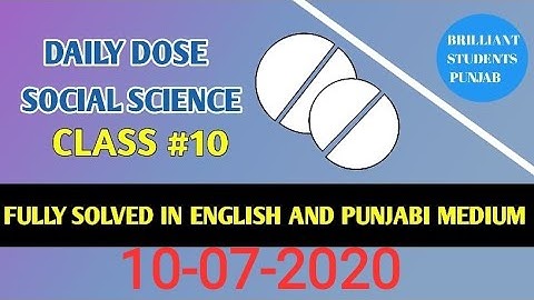 DAILY DOSE  10-07-2020  CLASS  X (TENTH)SOCIAL SCIENCE FULLY SOLVED ENGLISH AND PUNJABI MEDIUM