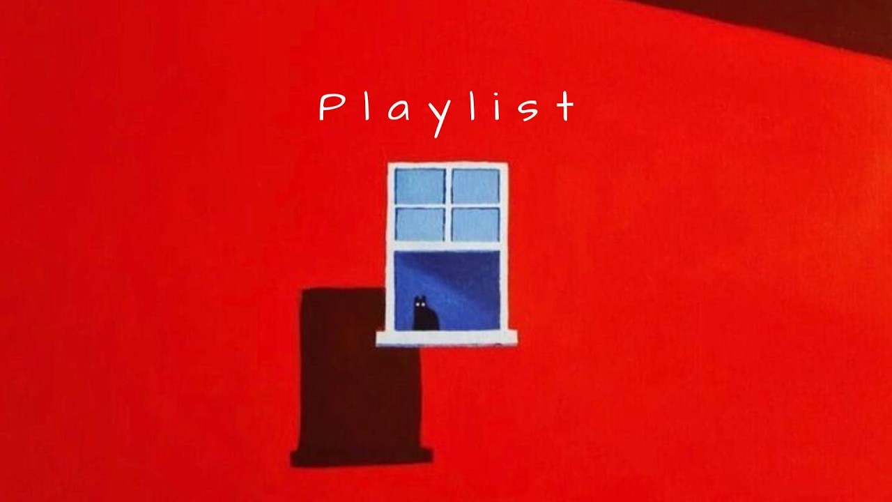 [𝐏𝐥𝐚𝐲𝐥𝐢𝐬𝐭] 선명한 붉은 벽, 아득한 파란 밤