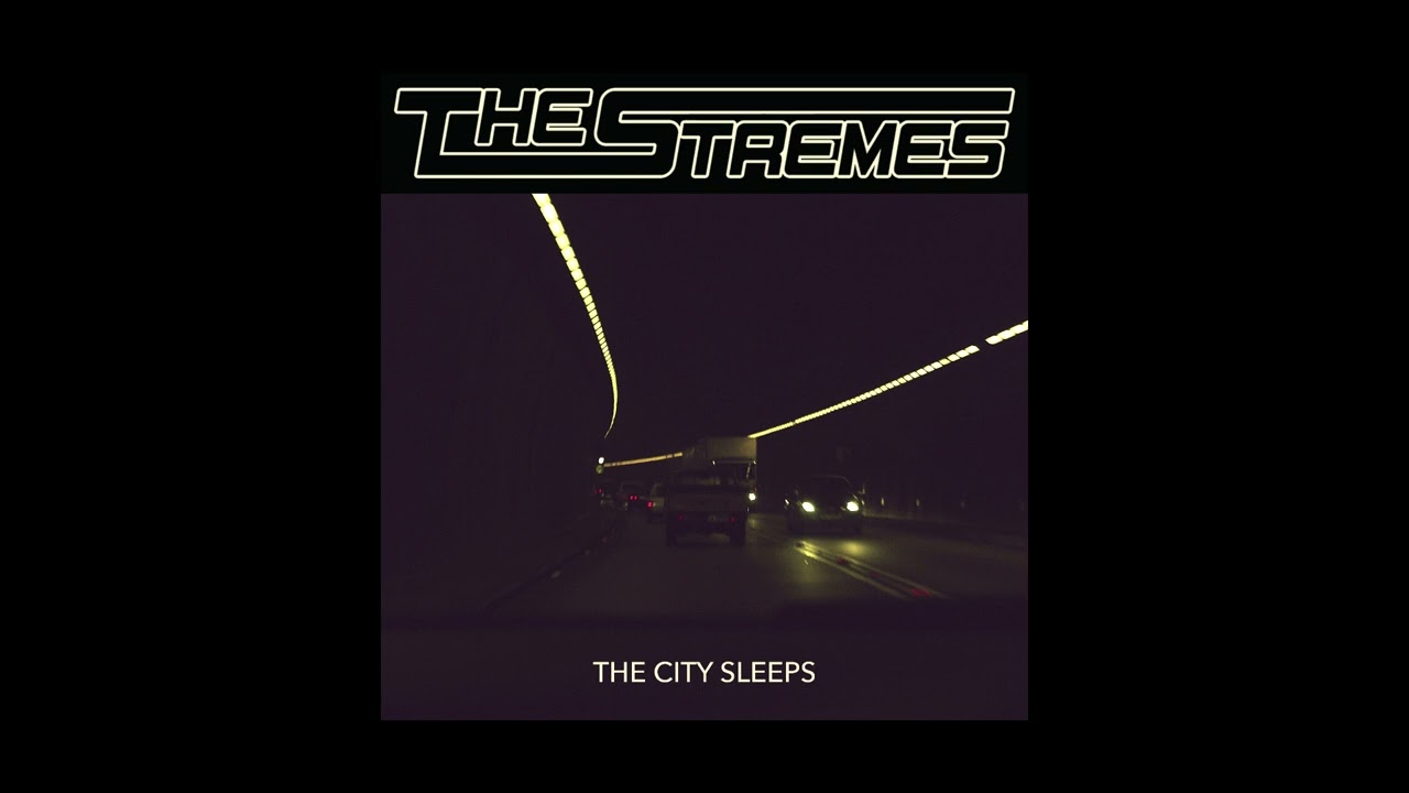 The Stremes - The City Sleeps (Audio)