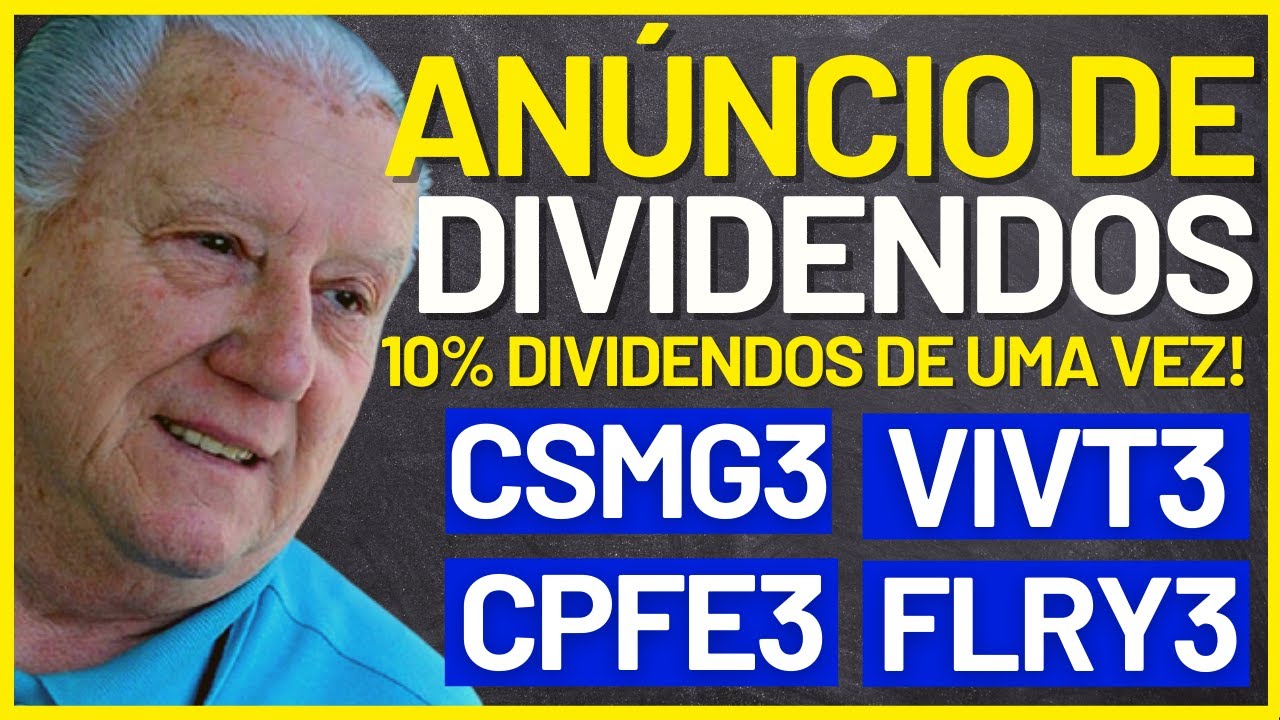 ANÚNCIO DE DIVIDENDOS: CSMG3 VIVT3 CPFE3 FLRY3! (copasa, vivo, cpfl energia e fleury
