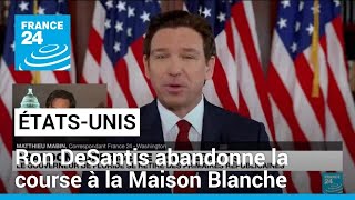 Présidentielle américaine : Ron DeSantis abandonne la course à la Maison Blanche • FRANCE 24